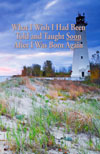 Cover of What I Wish I Had Been Told and Taught Soon After I Was Born Again